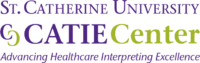 Purple and green logo for St Catherine University CATIE Center with slogan Advancing Healthcare Interpreting Excellence